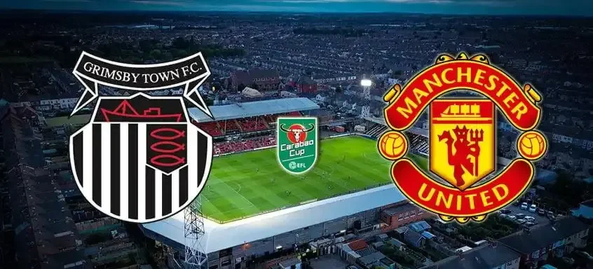 Preview: Man United – Grimsby Town – prediction, team news, lineups